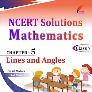 NCERT Solutions for Class 7 Maths Chapter 5 Lines and Angles
