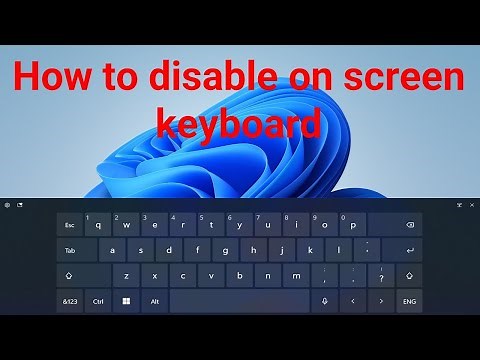 How to disable on-screen keyboard in windows 11