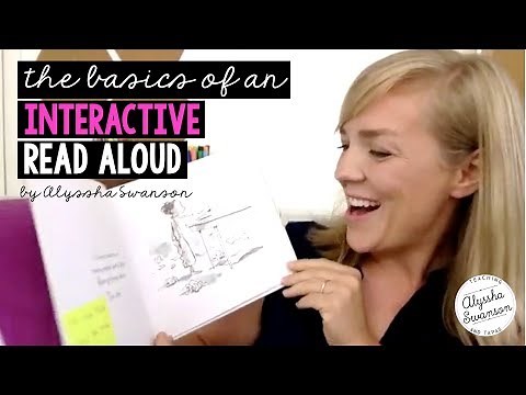The basics of teaching reading with an Interactive Read Aloud