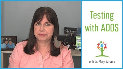 What is the ADOS Test? - Dr. Mary Barbera