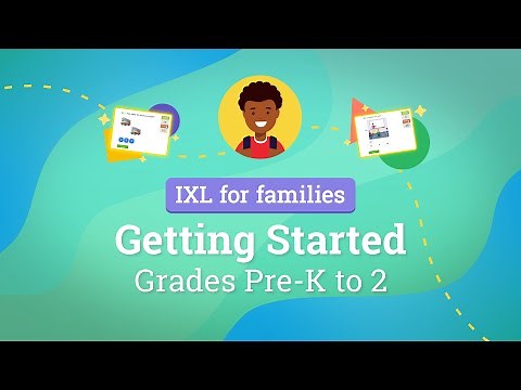 IXL for families: Getting started for grades Pre-K to 2