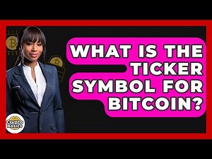 What Is the Ticker Symbol for Bitcoin? - CryptoBasics360.com