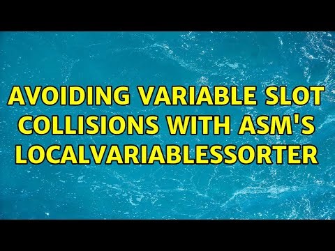 Avoiding variable slot collisions with ASM's LocalVariablesSorter