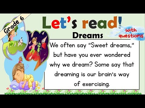 READING COMPREHENSION / GRADE 6 / PRACTICE READING / DREAMS