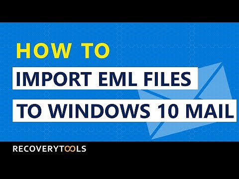 How to Import EML files to Windows 10 Mail in a single click ?- Learn the Right Way