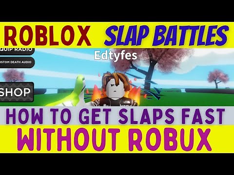 Slap battles roblox - How to get slaps fast (without robux)