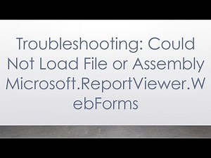Troubleshooting: Could Not Load File or Assembly Microsoft.ReportViewer.WebForms