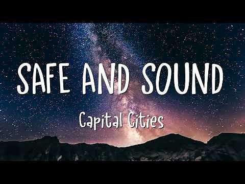 Capital Cities - Safe And Sound (Lyrics)