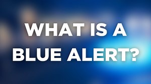 What is a Blue Alert?