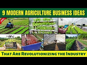The 9 Modern Agriculture Business Ideas - That Are Revolutionizing the Industry