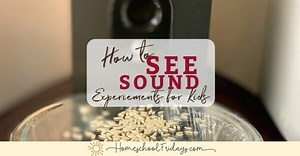 How to See Sound Experiments for Kids