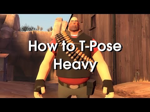 How to T-Pose as Heavy in TF2