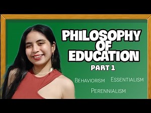 PHILOSOPHY OF EDUCATION 2022 - Part 1 | Tagalog