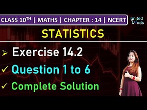 Class 10th Maths | Exercise 14.2 (Q1 to Q6) | Chapter 14 : Statistics | NCERT