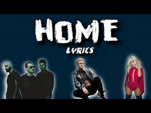 Machine Gun Kelly, X Ambassadors, & Bebe Rexha - Home (with LYRICS)
