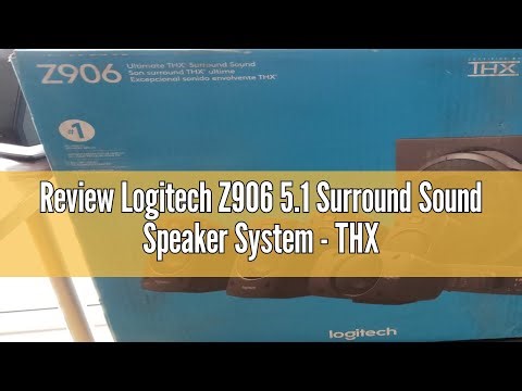 Review Logitech Z906 5.1 Surround Sound Speaker System - THX, Dolby Digital and DTS Digital Certifie