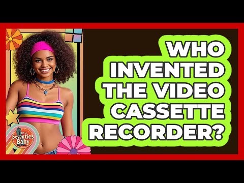 Who Invented The Video Cassette Recorder?