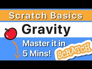 Master Gravity in Scratch in 5 Mins [Scratch Basics]