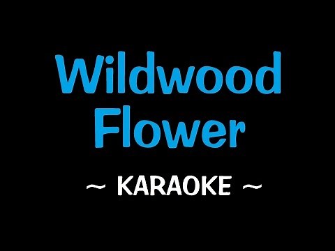 Wildwood Flower - Karaoke
