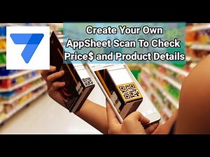 How to Create a Scan to Check Price and Details Using AppSheet