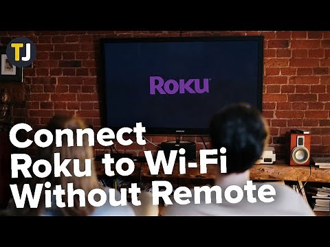 How to Connect Roku to Wi Fi Without Remote