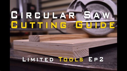 Circular saw cutting guide | Limited tools