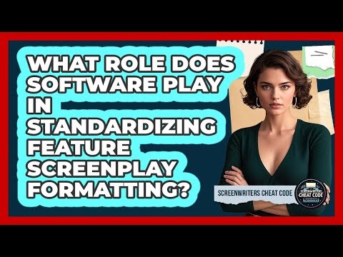 What Role Does Software Play In Standardizing Feature Screenplay Formatting?
