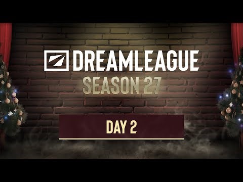 DreamLeague S27 - Stream A Day 2