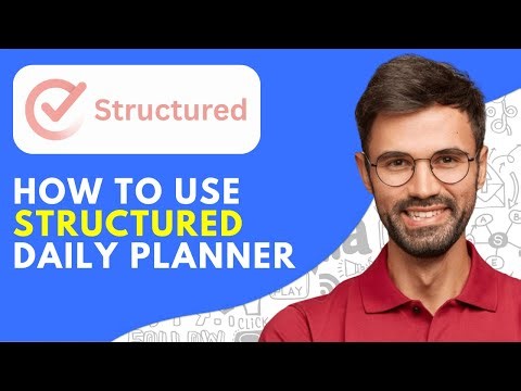 How to Use Structured Daily Planner (2025) | App Review & Walkthrough