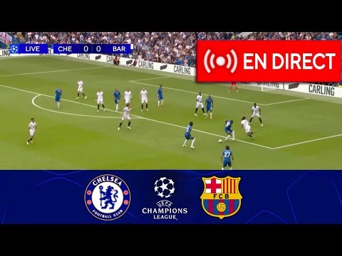 🔴Chelsea contre FC Barcelone EN DIRECT | Ligue des champions | Match en direct aujourd'hui !