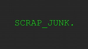 SCRAP_JUNK. - IMMERSIVE SCRAPPER