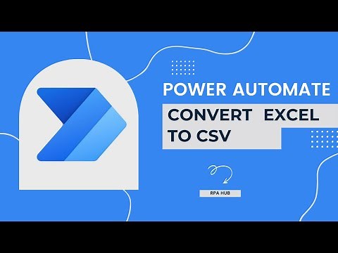 Microsoft Power Automate: How to Convert Excel to CSV using Power Automate - Complete Tutorial