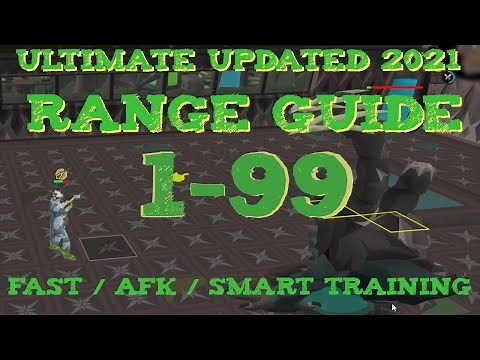 Updated 2021 Ultimate Osrs Range Guide 1-99 Fast / Afk / Efficient