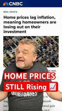 HOME Prices Keep Going Up Despite High Mortgage Rates?