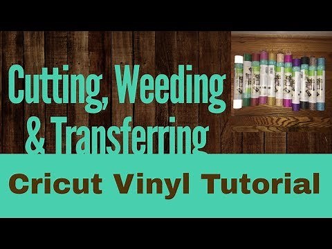 Cutting, Weeding and Transferring Cricut Vinyl Tutorial - for Beginners