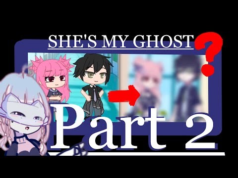 She's my ghost glmm continuation.. (Kaitlyn flames)