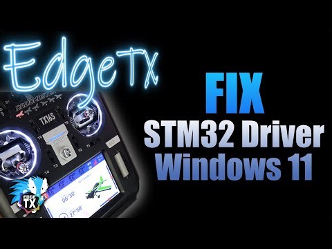 SOLVED: TX16s STM32 Driver for Windows 11