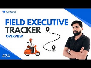 Field Executive Tracking App Using AppSheet | Full Overview & Demo