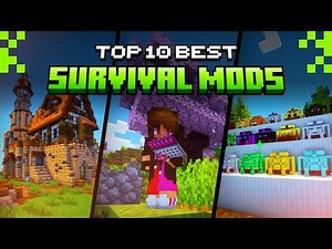 Top 10 BEST Survival Mods for Minecraft