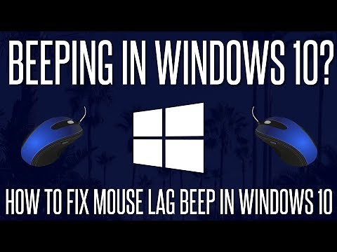 Beeping in Windows 10? - How to FIX Mouse Lag Beep in Windows 10
