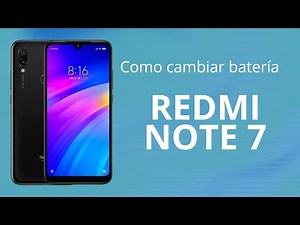 Tutorial como cambiar bateria xiaomi redmi note 7