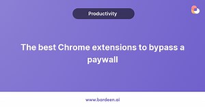 5 Best Chrome extensions to bypass a paywall in 2024