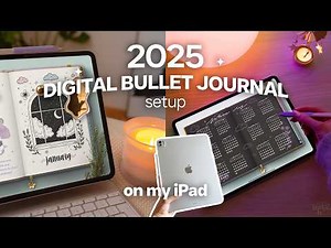 2025 Digital Bullet Journal Setup on my iPad ✸ Goodnotes 6