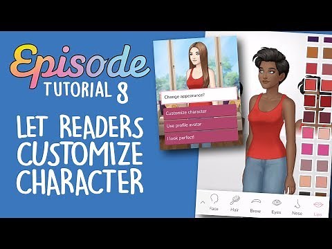 LET READERS CUSTOMIZE CHARACTER - Episode Limelight Tutorial 8