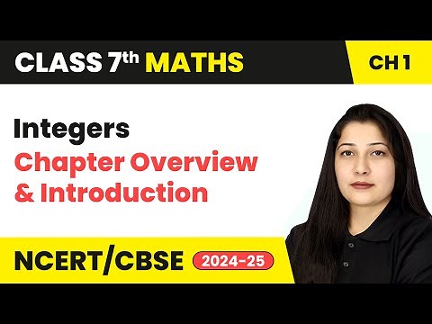 Integers - Chapter Overview and Introduction | Class 7 Mathematics Chapter 1 | CBSE/NCERT