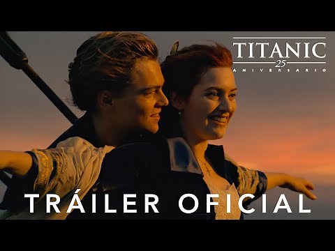 Titanic (25º aniversario) | Tráiler Oficial en español | HD