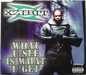 Xzibit - What U See Is What U Get