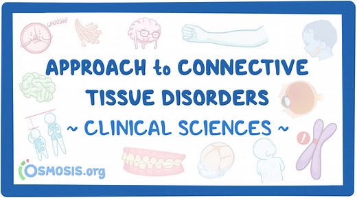 Approach to connective tissue disorders: Video & Meaning | Osmosis