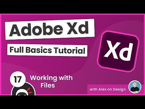 Adobe Xd Basics Tutorial #17 - Working with Files