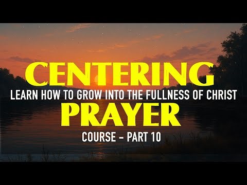 Discover the Secret Power of Centering Prayer
